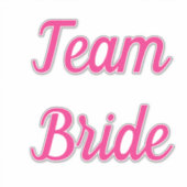 Sticker Team Bride Pink Bride Team Mariage de texte person (Devant)