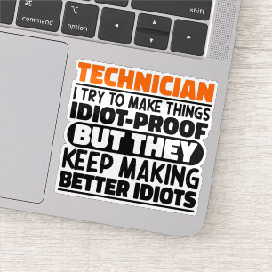 Sticker Technicien J'Essaie De Faire Des Choses Drôle Drôl