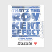 Sticker Ted Lasso | C'est l'effet Roy Kent (Feuille)