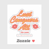 Sticker Ted Lasso | La convoitise conquiert tout (Feuille)