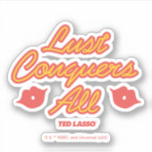 Sticker Ted Lasso | La convoitise conquiert tout (Devant)