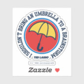 Sticker Ted Lasso | Ne devrait pas apporter le parapluie p (Feuille)