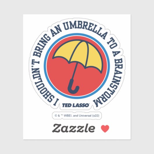 Sticker Ted Lasso | Ne devrait pas apporter le parapluie p (Feuille)