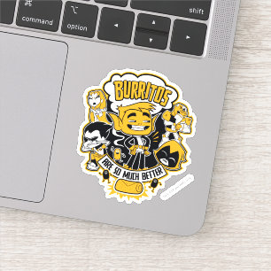 Sticker Teen Titans Go !   Bête Garçon "Les Burritos so