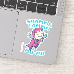 Sticker Teen Titans Go !   Starfire "Shamma Lamma Mu-Mu"