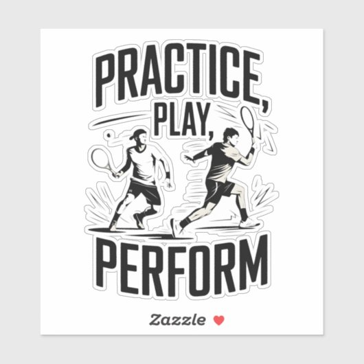 Sticker Tennis et motivation - practice play perform (Feuille)
