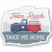 Sticker Texas Roads, ramenez-moi chez moi (Devant)