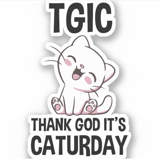 Sticker TGIC Dieu merci Dieu c'est le Caturday (Devant)