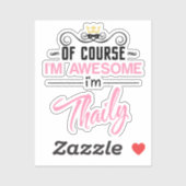 Sticker Thaily Bien sûr Je suis génial Nom Nouveauté (Feuille)