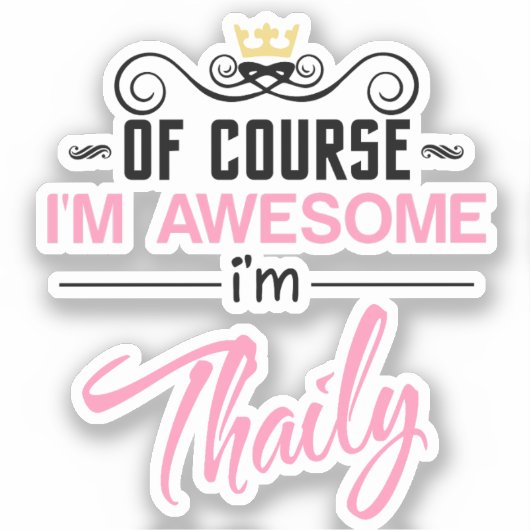 Sticker Thaily Bien sûr Je suis génial Nom Nouveauté (Recto)