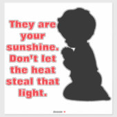 Sticker They Are Your Sunshine” – Gentle Car Safety Remind (Feuille)