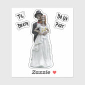 Sticker Til'Death Do Us Part Bride and Groom Mariage (Feuille)