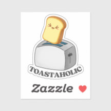 Sticker Toastaholic Toaster Cute Kawaii Toast Pun