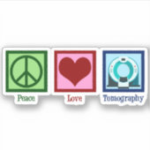 Sticker Tomographe Peace Love Tomographie (Devant)