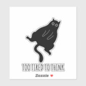 Sticker Too Tired to Think - Funny Exhausted Black Cat (Feuille)