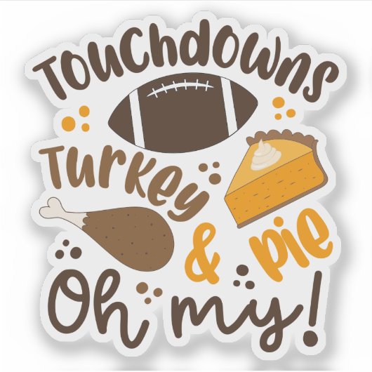 Sticker Touchdowns Turquie & tarte | Oh, mon (Devant)