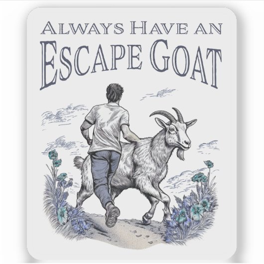 Sticker Toujours avoir une chèvre d'évasion (articles plus (Devant)