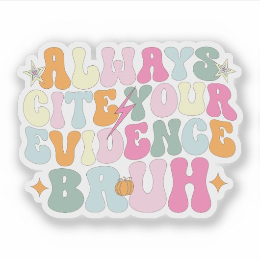 Sticker Toujours Citer Votre Preuve Bruh Funky Enseignant (Devant)