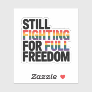 Sticker Toujours en lutte pour la pleine liberté LGBTQ Amé