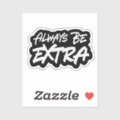 Sticker Toujours être extra (Feuille)