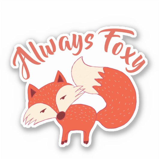 Sticker "Toujours Foxy" tendance (Devant)