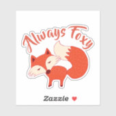 Sticker "Toujours Foxy" tendance (Feuille)