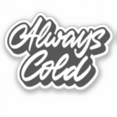 Sticker Toujours froid (Recto)