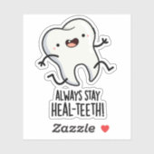 Sticker Toujours Rester Les dents de guérison Drôle Jeu de (Feuille)