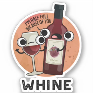 Sticker Tourne à vin drôle de Whine