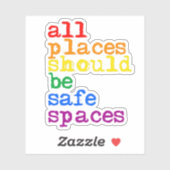 Sticker Tous les endroits doivent être des espaces sûrs (Feuille)