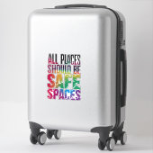 Sticker Tous les lieux devraient être des espaces sûrs Moi (Sur valise)