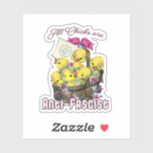 Sticker Tous les poussins sont anti-fascistes (Feuille)