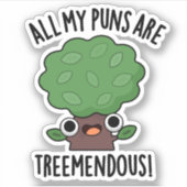 Sticker Tous Mes Puns Sont Des Pun D'Arbre Funny Mendous (Devant)