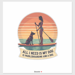 Sticker Tout ce dont j'ai besoin, c'est mon chien et le pa