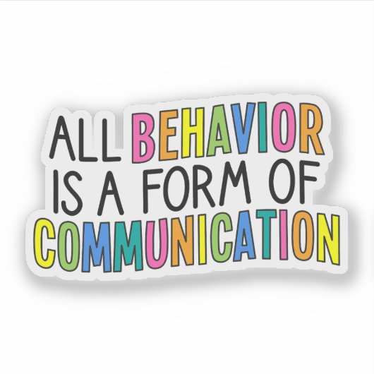 Sticker Tout comportement est une forme de communication,  (Devant)