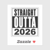 Sticker Tout droit sorti de 2026 (Feuille)