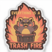 Sticker Tout est un feu d'ordures (Devant)