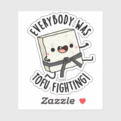 Sticker Tout Le Monde Était Tofu Luttant Contre Le Jeu De (Feuille)