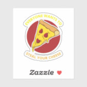 Sticker tout le monde veut voler son fromage (Feuille)