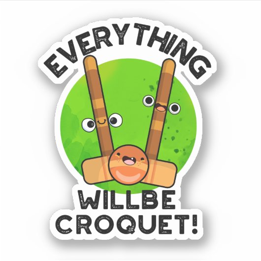 Sticker Tout Sera Croquet Jeux de sport Positif (Devant)