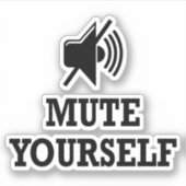 Sticker travail à la maison, Mute Yourself, Tu es muet (Devant)