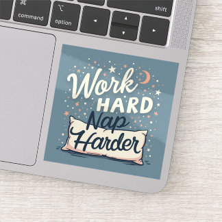 Sticker Travailler dur pour la nuit