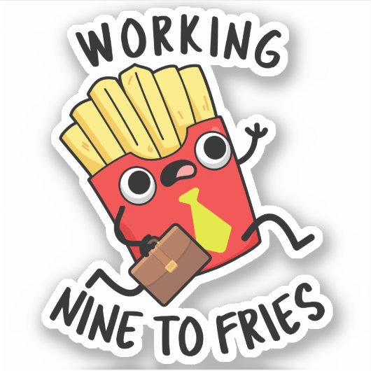 Sticker Travailler Neuf Pour Fries Amusants Français Fries (Devant)