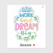 Sticker Travaillez dur  (Feuille)