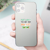 Sticker Très Probable De Sortir Irlandais (Téléphone)