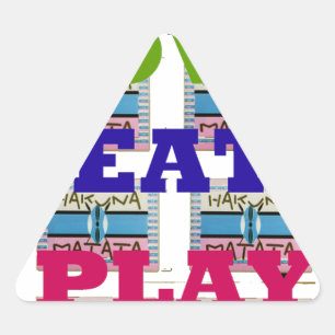 Sticker Triangulaire Affiche d'art Love Eat Play Hakuna Matata
