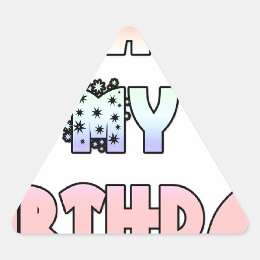 Sticker Triangulaire Aujourd'hui est mon art d'anniversaire (Devant)