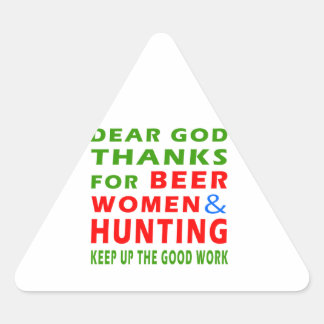 Sticker Triangulaire Cher Dieu Merci Pour Les Femmes Bières Et La Chass