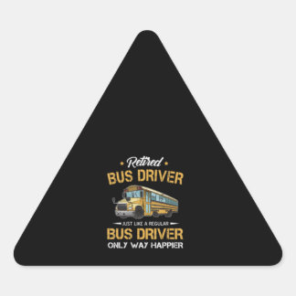 Sticker Triangulaire Conducteur De Bus Scolaire À La Retraite Comme Un