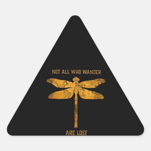 Sticker Triangulaire Dragonfly Lover | Not All Who Wander Are Lost (Devant)